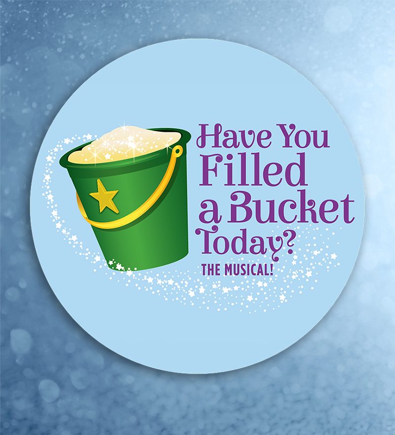 Have You Filled Your Bucket Today banner